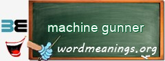 WordMeaning blackboard for machine gunner